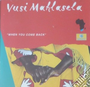 Vusi Mahlasela - When You Come Back cd musicale di VUSI MAHLASELA
