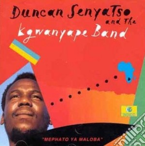 Duncan Senyatso & Kgwanyape Band - Mephato Ya Maloba cd musicale di DUNCAN SENYATSO & KG