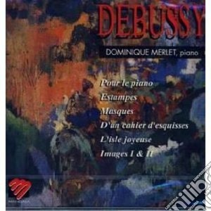 Debussy Claude - Images, Pour Le Piano, Estampes cd musicale di Claude Debussy