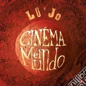 Lo'jo - Cinema El Mundo cd musicale di Lo'jo