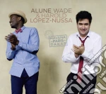 Alune Wade & Harold Lopez-Nussa - Havana Paris Dakar cd