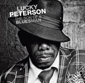 Lucky Peterson - The Son Of A Bluesman cd musicale di Lucky Peterson