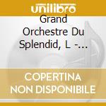 Grand Orchestre Du Splendid, L - Tout Va Tres Bien ! (2 Cd) cd