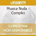 Musica Nuda - Complici cd
