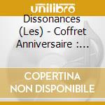 Dissonances (Les) - Coffret Anniversaire : Bartok, Bern (3 Cd) cd