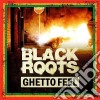 (LP Vinile) Black Roots - Ghetto Feel cd
