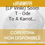 (LP Vinile) Soom T - Ode To A Karrot (2 Lp) vinile