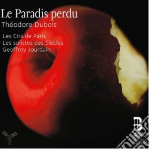 Dubois Theodore - Le Paradise Perdu(2 Cd) cd musicale di Theodore Dubois