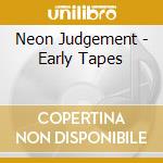 Neon Judgement - Early Tapes cd
