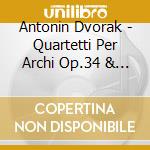 Antonin Dvorak - Quartetti Per Archi Op.34 & 106 (Sacd) cd