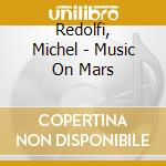 Redolfi, Michel - Music On Mars