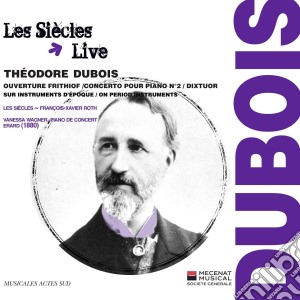 Dubois Theodore - Concerto Per Pianoforte N.2, Frithiof Overture, Dixtuor cd musicale di Dubois Theodore