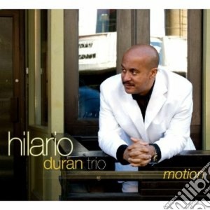 Hilario Duran Trio - Motion cd musicale di Hilario duran trio