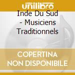Inde Du Sud - Musiciens Traditionnels cd
