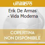 Erik De Armas - Vida Moderna cd