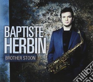 Baptiste Herbin - Brother Stoon cd musicale di Baptiste Herbin