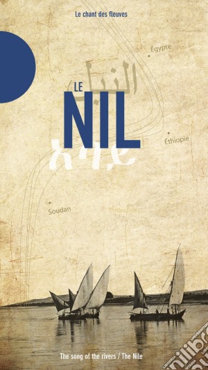 Nil (Le) - Le Chant Des Fleuves (2 Cd) cd musicale di Nil (Le)