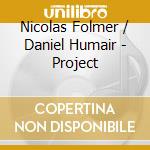 Nicolas Folmer / Daniel Humair - Project cd