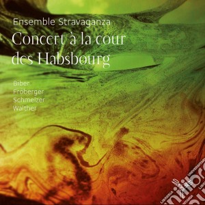 Concert A La Cour Des Habsbourg - Concerto Alla Corte Degli Asburgo cd musicale di Miscellanee