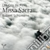 Robert Schumann - Missa Sacra Op.47, 4 Doppelchorige Gesange Op.141 cd