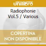 Radiophonie Vol.5 / Various cd