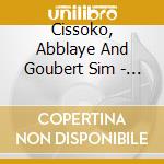 Cissoko, Abblaye And Goubert Sim - African Jazz Roots cd musicale di Cissoko, Abblaye And Goubert Sim