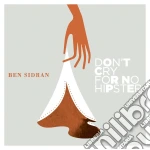 Ben Sidran - Don't Cry For No Hipster cd