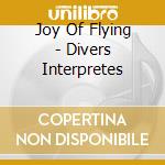 Joy Of Flying - Divers Interpretes cd