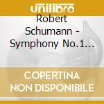 Robert Schumann - Symphony No.1 Op.38 primavera, N.4 Op.120, Manfred (Ouverture Op.115) (Sacd)