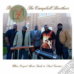 Campbell Brothers (The) - Beyond The Four Wall cd musicale di The campbell brother