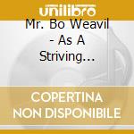 Mr. Bo Weavil - As A Striving Lonesome Bull