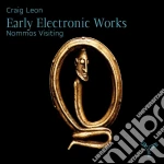 Leon Craig - Early Electronic Works: Nommos, Visiting cd