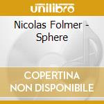 Nicolas Folmer - Sphere cd musicale di Folmer, Nicolas