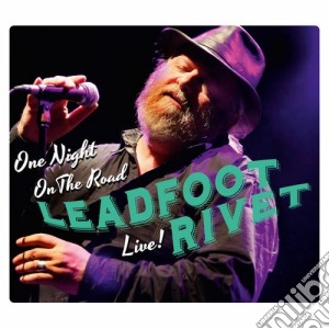 Leadfoot Rivet - One Night On Road Live! cd musicale di Leadfoot Rivet