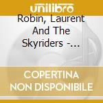 Robin, Laurent And The Skyriders - Movie''Zz cd