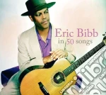 Eric Bibb - In 50 Songs (3 Cd) cd