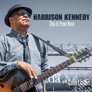 Harrison Kennedy - This Is From Here cd musicale di Harrison Kennedy
