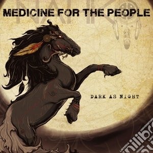 Nahko And Medicine For The People - Dark As Night cd musicale di Nahko And Medicine For The People
