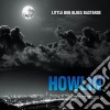Little Bob Blues Bastards - Howlin' cd