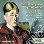 Parkanyi Quartet - French Hungarian Impressionism: Debussy, Ravel, Bartok cd