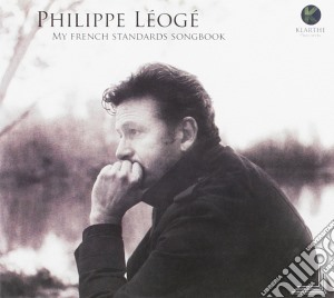 Philippe Leoge - My French Standards Songbook cd musicale di Leoge, Philippe