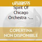 Spirit Of Chicago Orchestra - Singin' In The Rain cd musicale di Spirit Of Chicago Orchestra