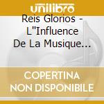 Reis Glorios - L''Influence De La Musique Arabe cd