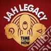 Jah Legacy - Time Is Now cd