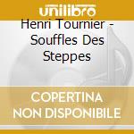 Henri Tournier - Souffles Des Steppes cd