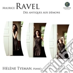 Maurice Ravel - Des Antiques Aux Demons cd