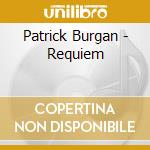 Patrick Burgan - Requiem cd