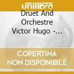 Druet And Orchestre Victor Hugo - Muses cd musicale di Druet And Orchestre Victor Hugo