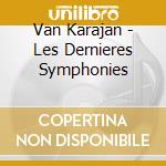 Van Karajan - Les Dernieres Symphonies cd musicale di Van Karajan