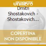 Dmitri Shostakovich - Shostakovich Plays Shostakovich cd musicale di Dmitri Shostakovich